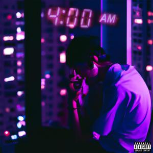 4am (feat. 56 Dreaming) (Explicit)