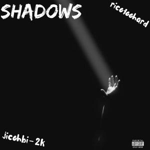 Shadows (feat. ricotoohard) [Explicit]