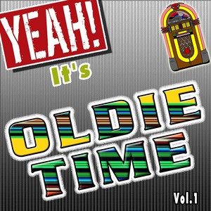 Yeah! It's Oldie Time, Vol.1