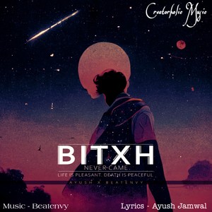 Ayush Jamwal - Bitxh Never came (Explicit)