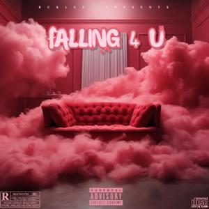 Falling 4 U (feat. Tokyo P., NBLyfe & KYEEINDACUT)