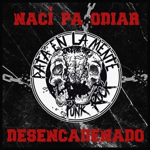 Nací Pa Odiar (Desencadenado) [Explicit]