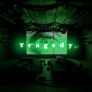 Tragedy (Explicit)