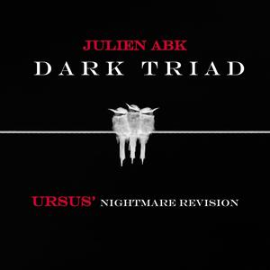 DARK TRIAD (Ursus' Nightmare Revision)