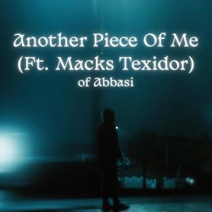 Another Piece Of Me (feat. Abbasi)