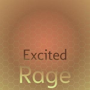 Excited Rage