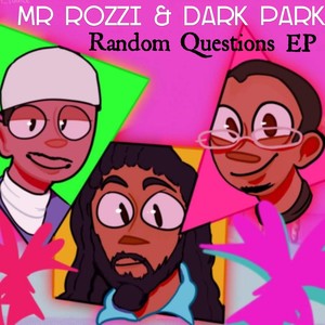 Random Questions Mr Rozzi & Dark Park