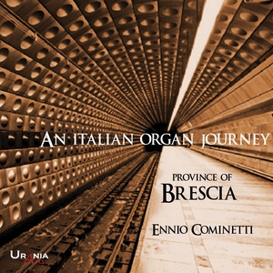An Italian Organ Journey: Province of Brescia