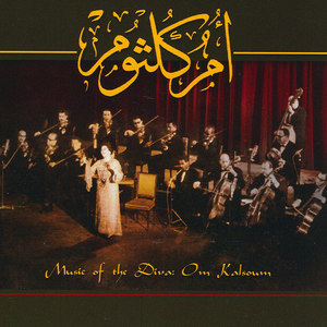 Music Of The Diva Om Kalsoum