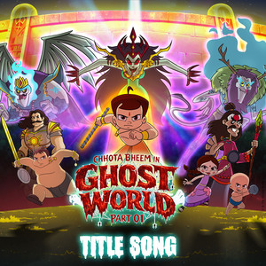 Chhota Bheem in Ghost World Title Song, Pt. 1