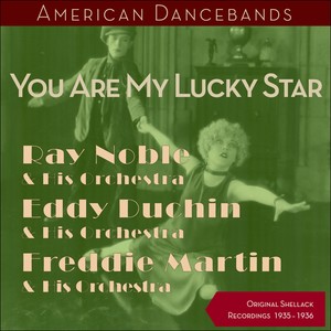 You Are My Lucky Star (Original Shellack Recordings - 1935 - 1936)