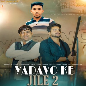 Yadavo Ke Jile 2