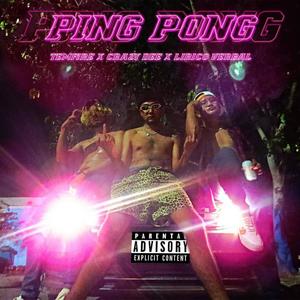 Ping Pong (feat. Lirico Verbal & CrazyDee) [Explicit]