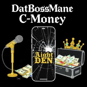 Aight Den (Explicit)