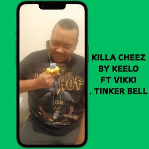 KIILLA CHEEZE (SMELLS SO GOOD) (feat. VIKKI & TINKER BELL)