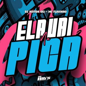 Ela Vai na Pica (Explicit)