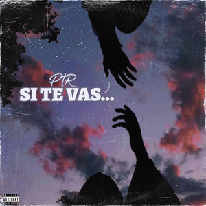 Si te vas… (Explicit)