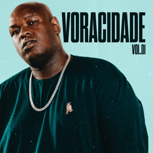 Voracidade, Vol. 01 (Explicit)