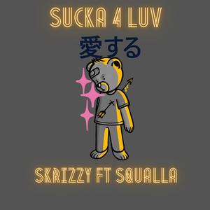 Sucker 4 Luv (Explicit)