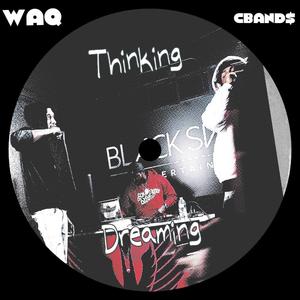 Thinking and dreaming (feat. Cband$) [Explicit]