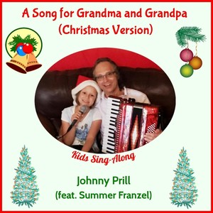 A Song for Grandma and Grandpa[Kids Sing-Along][feat. Summer Franzel] (Christmas Version)