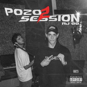 Pozo Session #2 (feat. Aj 00) [Explicit]