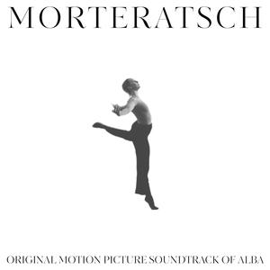 Morteratsch (Original Motion Picture Soundtrack of Alba)