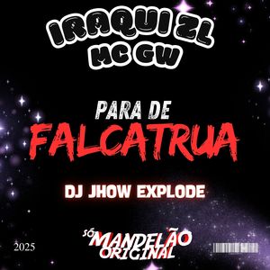 Para de Falcatrua (Explicit)