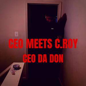 CEO MEETS C.ROY (Explicit)