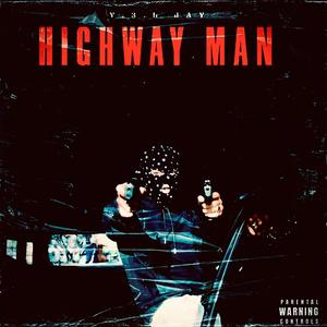 Highway Man (Explicit)