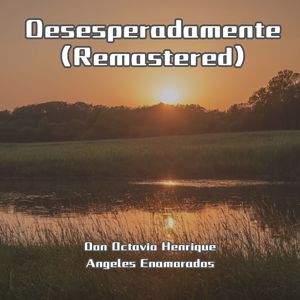 Desesperadamente (Remastered)