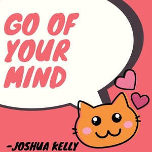 Go of Your Mind