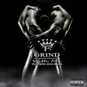 Grind With ME (feat.Sean Black) (Explicit)