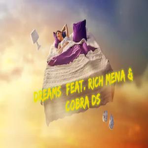 Dreams (feat. Rich Mena & Cobra DS) [Explicit]