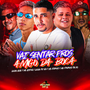 VAI SENTAR PROS AMIGO DA BOCA (Explicit)