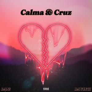 Calma & Cruz (feat. DAVINCI) (Explicit)