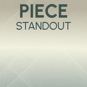 Piece Standout