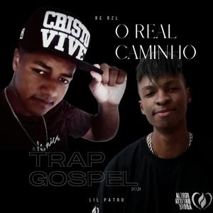 O Real Caminho(feat. Lil Patro)