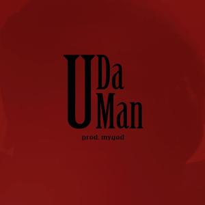 U Da Man (Explicit)