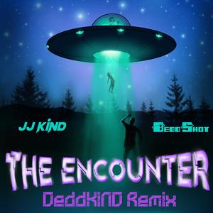 The Encounter (DeddKiND Remix) [Explicit]