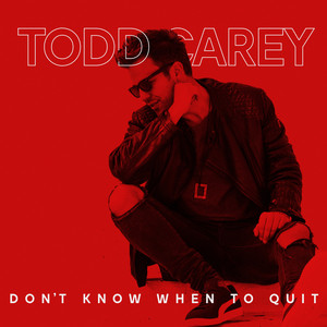 Don't Know When To Quit (Explicit)