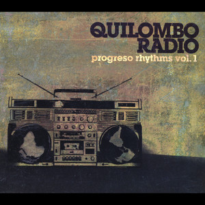 Quilombo Radio: Progreso Rythms Vol. 1