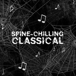 Spine-Chilling Classical