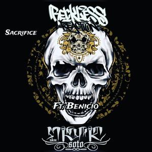 Sacrifice (feat. RECKLESS REACTION, MISFIT SOTO & BENICIO) [Explicit]
