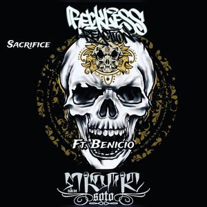 Sacrifice (feat. RECKLESS REACTION, MISFIT SOTO & BENICIO) (Explicit)