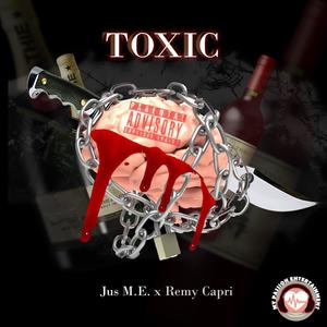 Toxic(feat. Remy Capri) (Explicit)