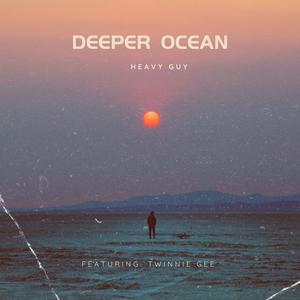 Deeper Ocean (feat. Twinnie Gee )