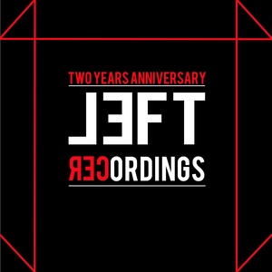 Left Recordings - Two Years Anniversary