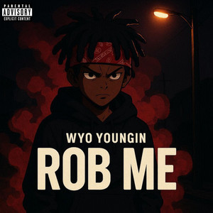 Rob Me (Explicit)