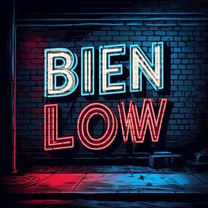 BIEN LOW (Explicit)